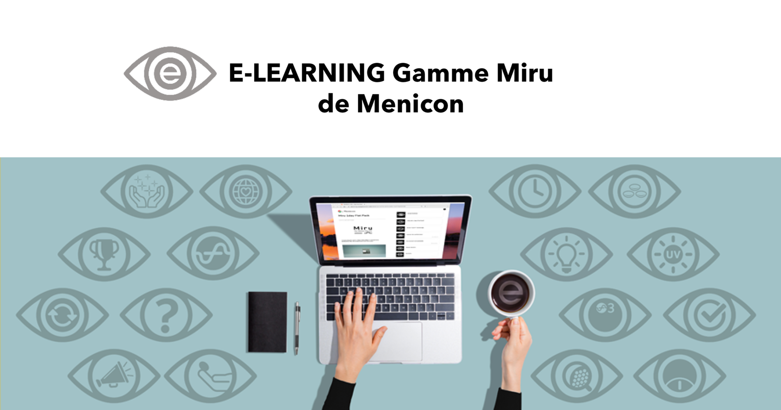 Photo de l'article - E-LEARNING Gamme Miru de Menicon